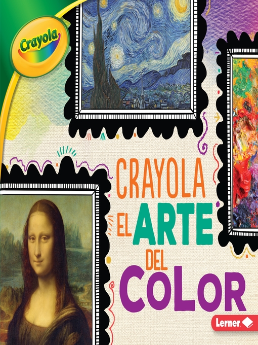 Title details for Crayola El arte del color (Crayola Art of Color) by Mari Schuh - Available